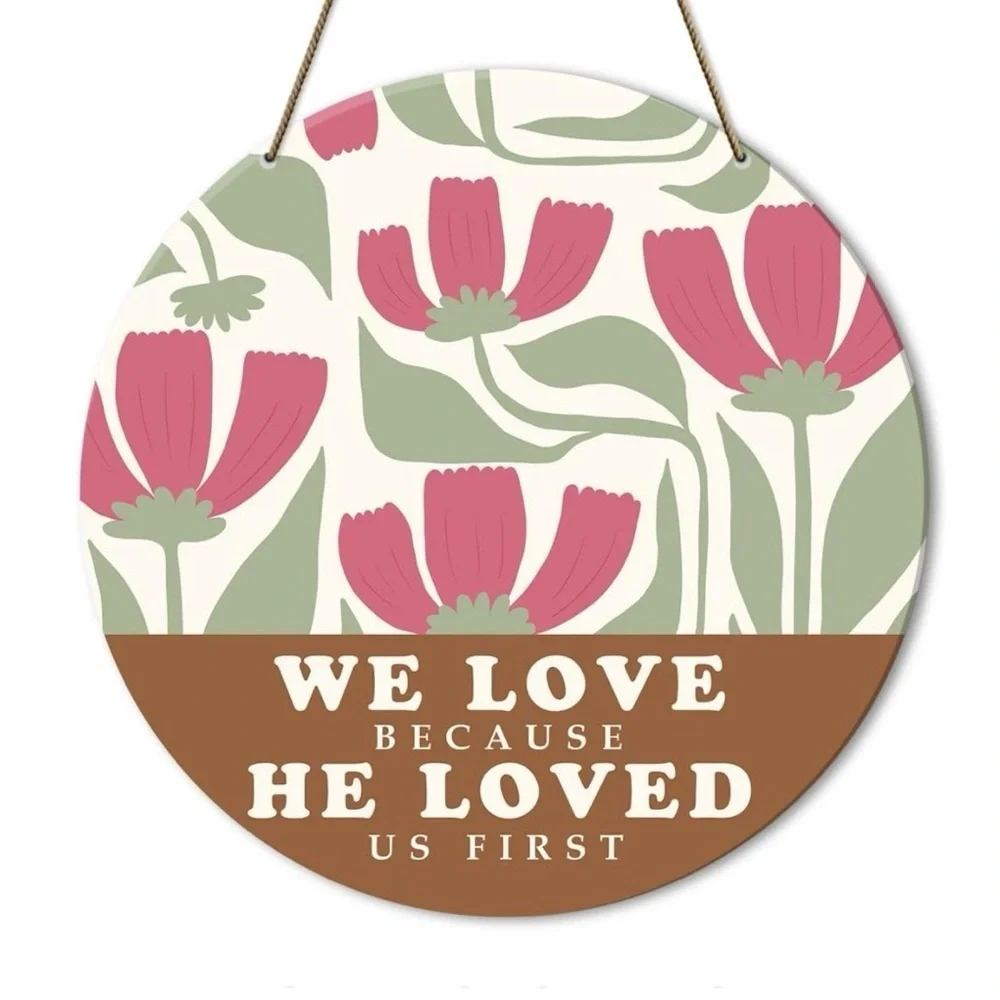 Christian Round Wood Floral Wall Decor, He Loved Us